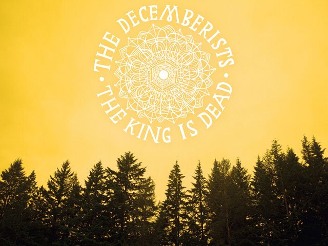 The Decemberists – The King is Dead