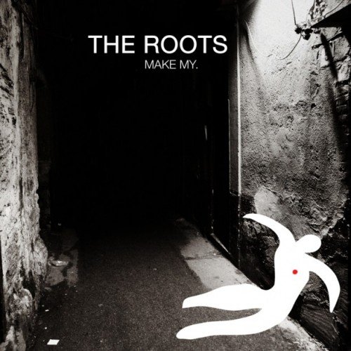 The Roots - "Make My" (feat. Big K.R.I.T.)