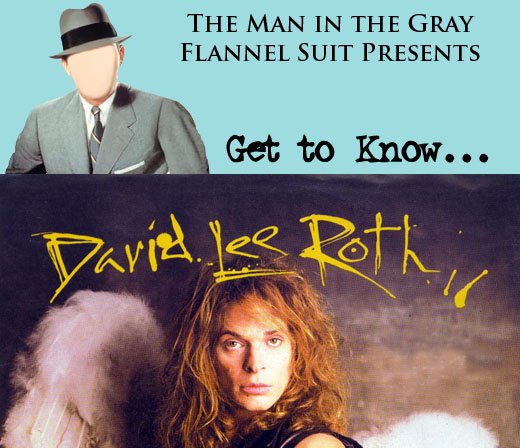Get to Know… David Lee Roth – The Man in the Gray Flannel Suit