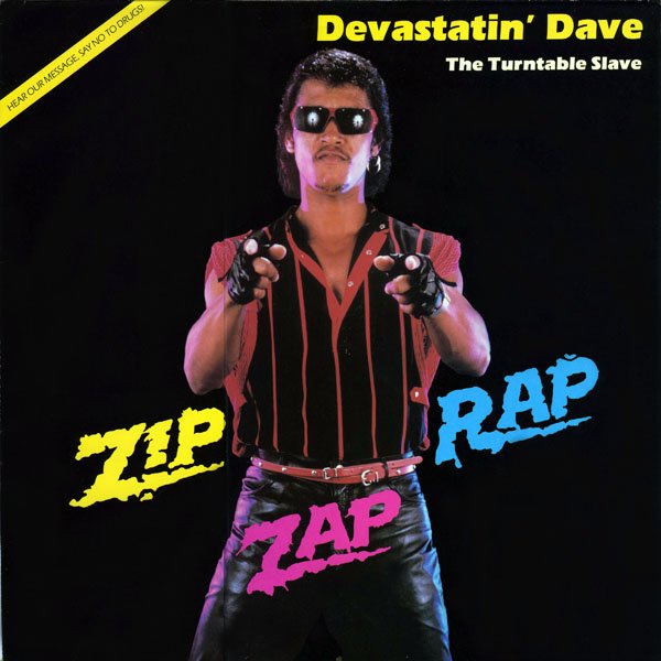 Devastatin' Dave (The Turntable Slave) - "Zip Zap Rap"