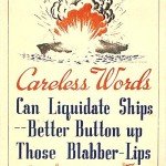 Careless Words Can Liquidate Ships - Better Button up Those Blabber-Lips (World War II poster)