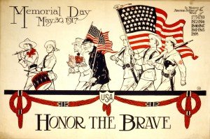 Honor the brave Memorial Day, May 30, 1917.