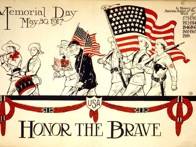 Honor the brave Memorial Day, May 30, 1917.